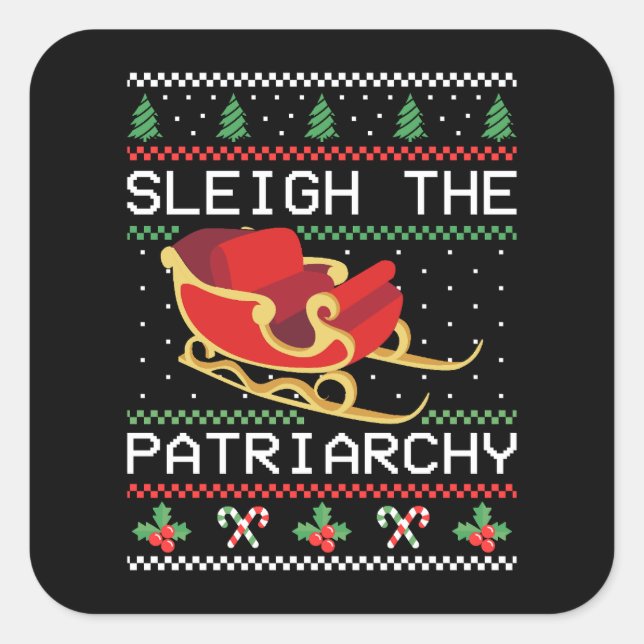 Sleigh The Patriarchy I Square Sticker (Front)