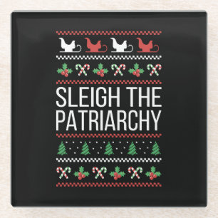 Sleigh The Patriarchy II Glass Coaster