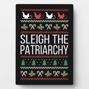 Sleigh The Patriarchy II Plaque