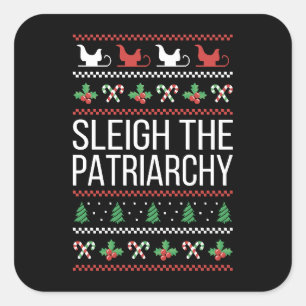 Sleigh The Patriarchy II Square Sticker