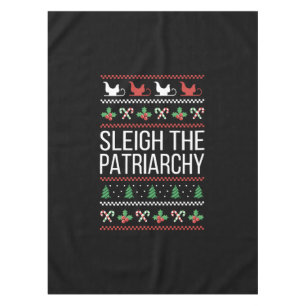 Sleigh The Patriarchy II Tablecloth