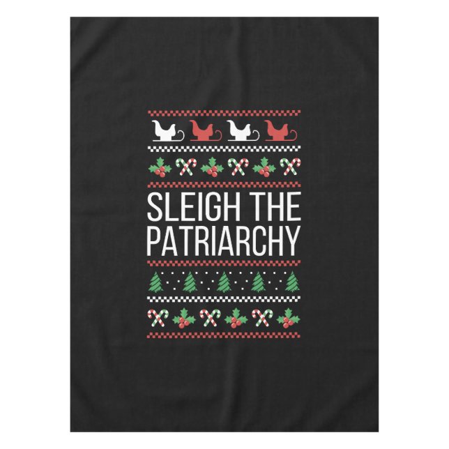 Sleigh The Patriarchy II Tablecloth (Front)