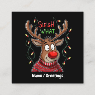Sleigh What? Hilarious Take on Christmas Customiza Square Business Card