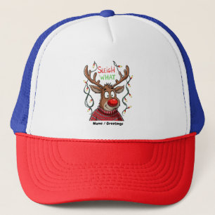 Sleigh What? Hilarious Take on Christmas Customiza Trucker Hat