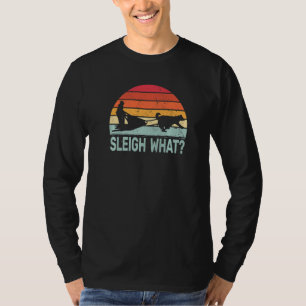 Sleigh What retro dog sledding mushing sledding hu T-Shirt
