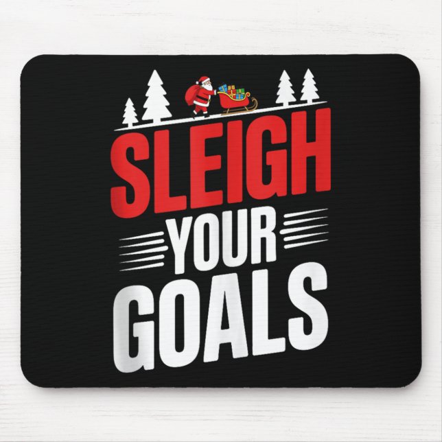 Sleigh Your Goals Santa Merry Christmas Motivation Mouse Pad (Front)