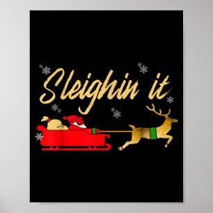 Sleighin It Christmas Sleighing  Poster