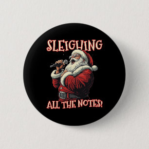 Sleighing All The Notes Santa Christmas Music Sant 6 Cm Round Badge