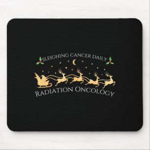 Sleighing Cancer Daily Radiation Oncology Christma Mouse Pad