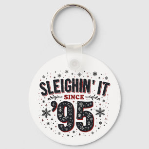 Sleighing It Since 1995 Birthday Christmas Lovers Key Ring