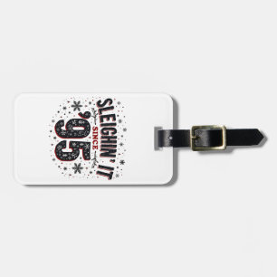 Sleighing It Since 1995 Birthday Christmas Lovers  Luggage Tag