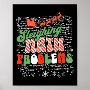 Sleighing Math Problem Math Teacher Christmas Poster
