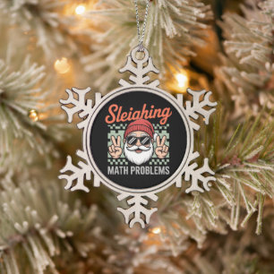 Sleighing Math Problems Christmas Santa Teacher Snowflake Pewter Christmas Ornament