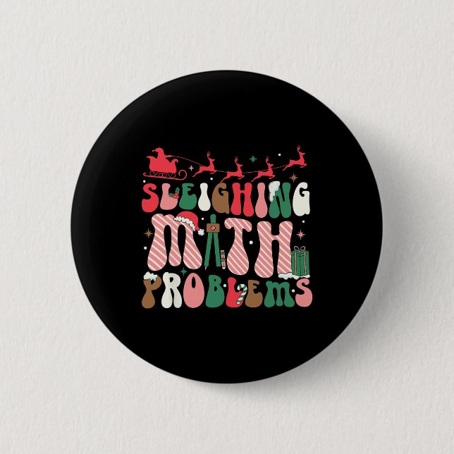 Sleighing Math Problems Funny Math Teachers Christ 6 Cm Round Badge (Front)