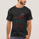 SLEIGHING Math PROBLEMS Holiday Math Santa T-Shirt<br><div class="desc">SLEIGHING Math PROBLEMS Holiday Math Santa</div>