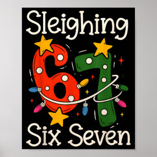 Sleighing Six Seven 67 Meme Christmas Gen Z Alpha  Poster