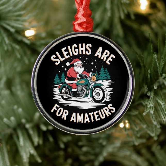 Sleighs Are For Amateurs Christmas Motorbike Biker Metal Ornament (Tree)