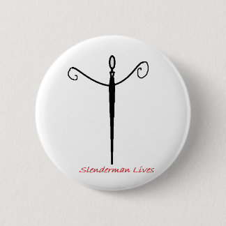 Slenderman Lives 6 Cm Round Badge