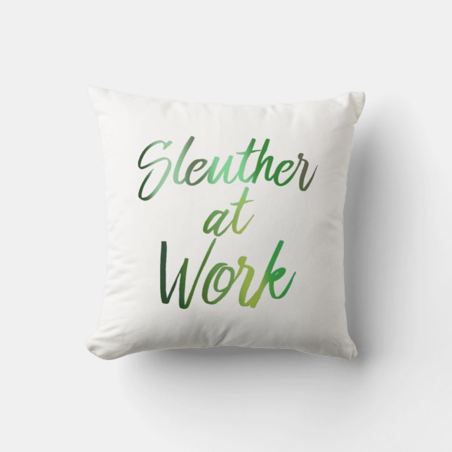 Sleuther at Work Cushion (Front)
