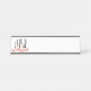 Slice And Dice Desk Name Plate