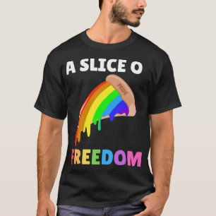 Slice Of Freedom Gay Pride Pizza Rainbow Flag T-Shirt