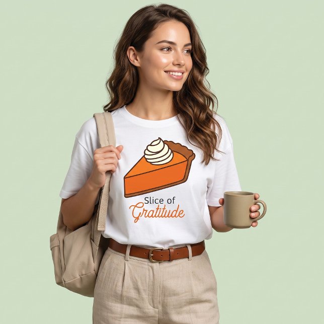 Slice of Gratitude Pumpkin Pie T-Shirt (Creator Uploaded)