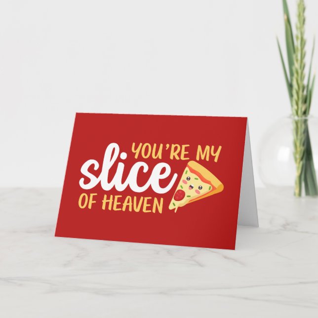 Slice of Heaven Cute Pizza Funny Valentine's Day Holiday Card (Front)