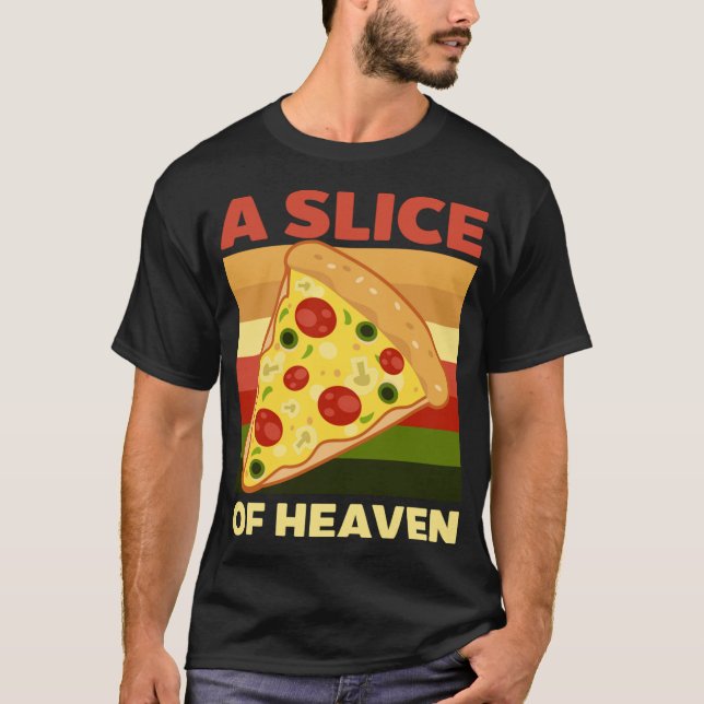 Slice Of Heaven Design Fun Pizza T-Shirt (Front)
