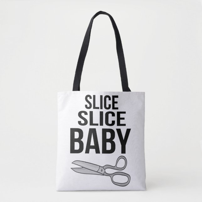 Slice Slice Baby / It's Getting Hot in Here Tote (Front)