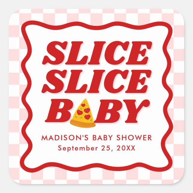 Slice Slice Baby Pizza Baby Shower Square Sticker (Front)