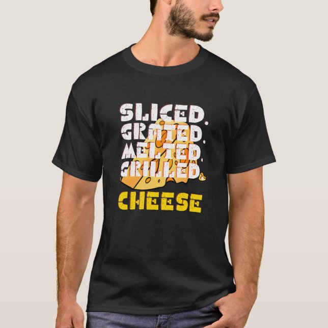 Sliced Grated Melted Grilled  Cheese T-Shirt (Front)