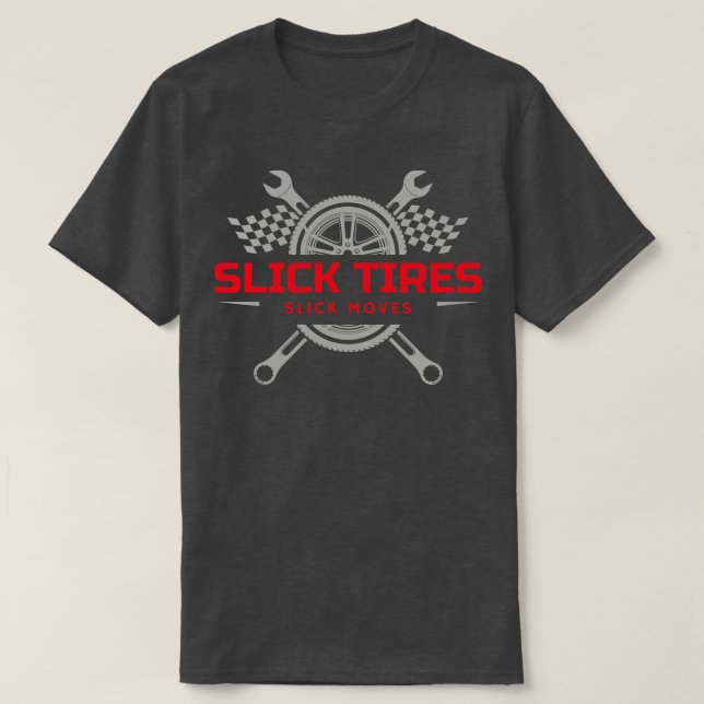 Slick Tires Slick Moves Tire Wrench Chequered Flag T-Shirt (Design Front)