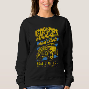 Slickrock and Roll Moab Utah Offroad Rock Crawler Sweatshirt