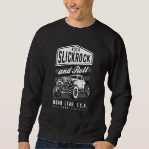Slickrock and Roll Moab Utah Offroad Rock Crawler Sweatshirt