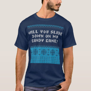 Slide Down on My Candy Cane Christmas Joke Xmas Pu T-Shirt