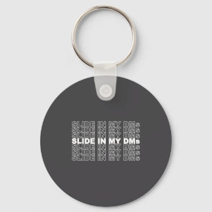 Slide In Into My Dms Funny Jersey Shore Quote Soci Key Ring