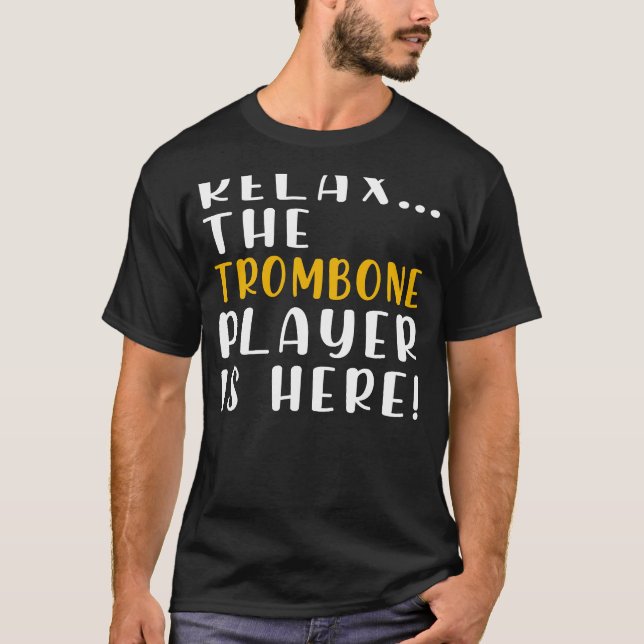 Slide into Laughter - Relax with Our Trombone Play T-Shirt (Front)