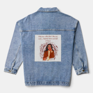 Slightly Bitter and Full of Chaos Denim Jacket