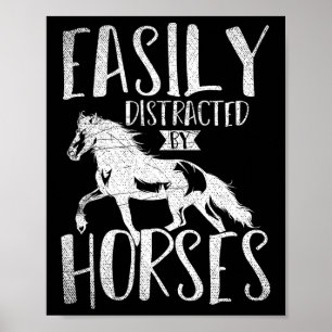 Slightly Distracted From Horses. Funny Gift Horse Poster