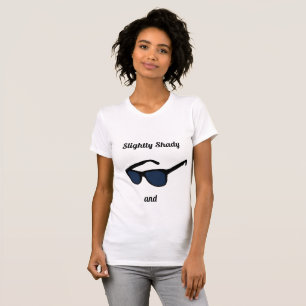 Slightly Shady and Slightly Tropical Quote Text T-Shirt