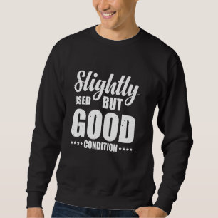 Slightly Used But Good Condition 1 Sweatshirt