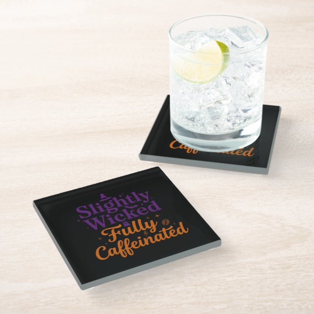 Slightly Wicked, Fully Caffeinated Glass Coaster (Angled)