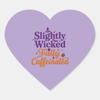 Slightly Wicked, Fully Caffeinated Heart Sticker