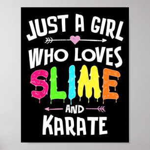 Slime And Karate Graphic For Girls Women Poster