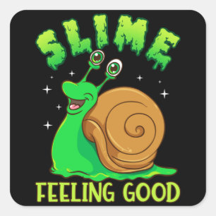 Slime Feeling Good - Funny Pun Cute Slimy Snail Square Sticker