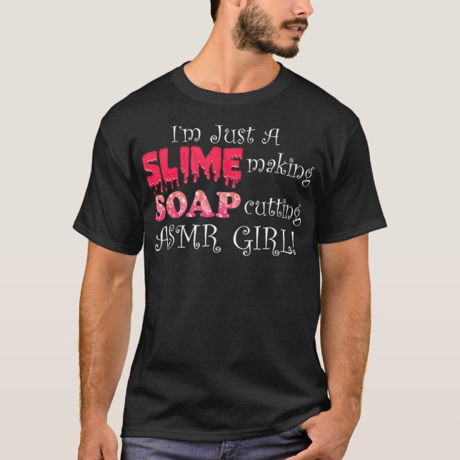 Slime Making Soap Cutting ASMR Shirt  (Front)