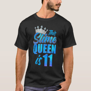 Slime Queen 11th Birthday Party 11 Years Old Girl T-Shirt