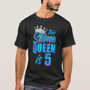 Slime Queen 5th Birthday Party 5 Years Old Girl Bl T-Shirt