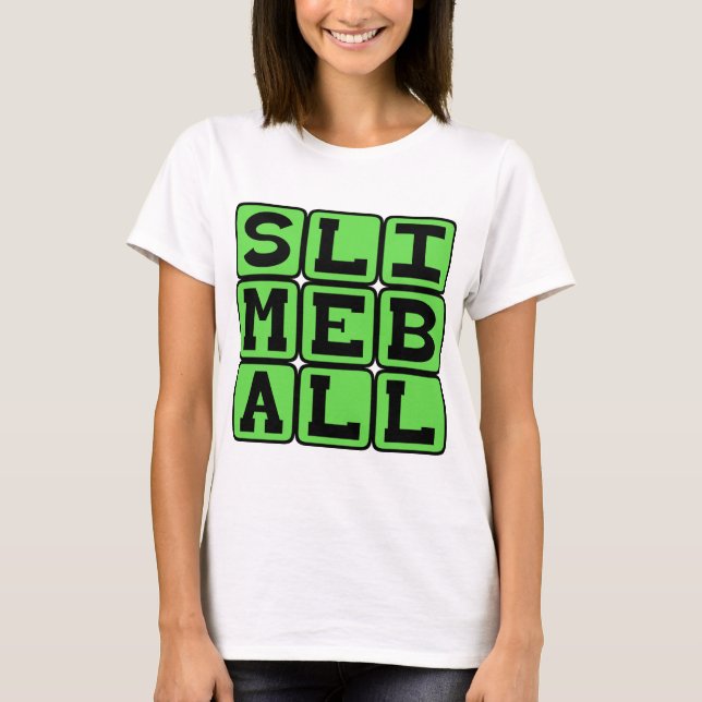 Slimeball, Disgusting Creep T-Shirt (Front)