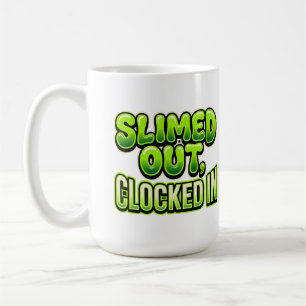 Slimed Out Clocked In Funny Slime Culture Graphic Coffee Mug
